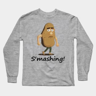 S'mashing Potato Long Sleeve T-Shirt